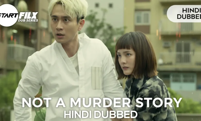 Not a Murder Story (HINDI DUBBED) STARFILX COMPLETE