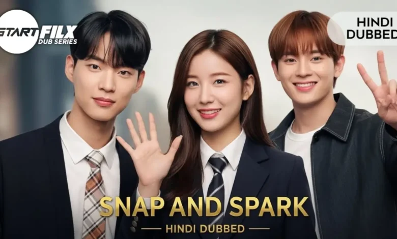 Snap and Spark (HINDI DUBBED) STARFILX complete (1)