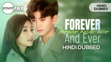 Forever and Ever (HINDI DUBBED) STARFILX Complete