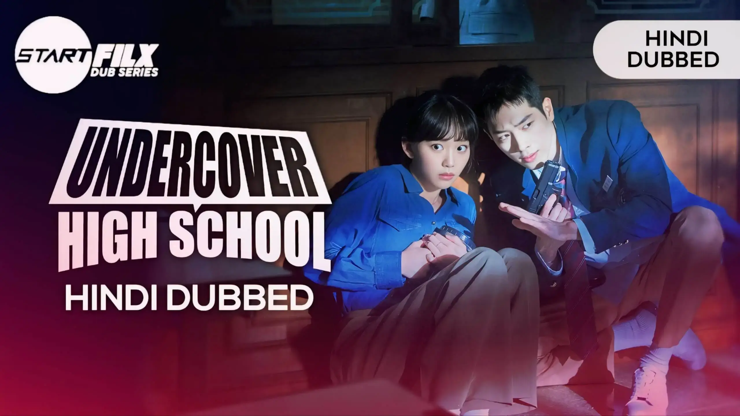 Undercover High School (HINDI DUBBED) | STARFILX | complete 2 Undercover High School (HINDI DUBBED) STARFILX