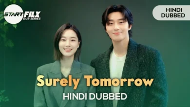 Surely Tomorrow (HINDI DUBBED) | STARFILX
