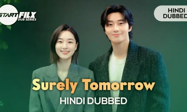 Surely Tomorrow (HINDI DUBBED) | STARFILX | complete 1 Surely Tomorrow (HINDI DUBBED) | STARFILX