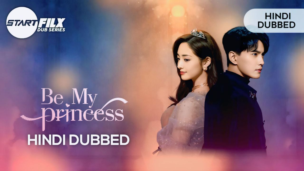 Be My Princess (HINDI DUBBED) | STARFILX | complete 2 Be My Princess (HINDI DUBBED) | STARFILX | complete