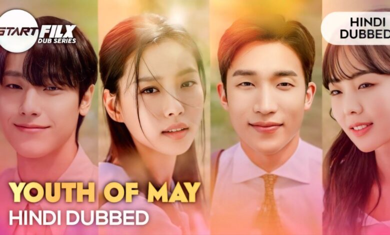 Youth of May (HINDI DUBBED) | STARFILX | complete