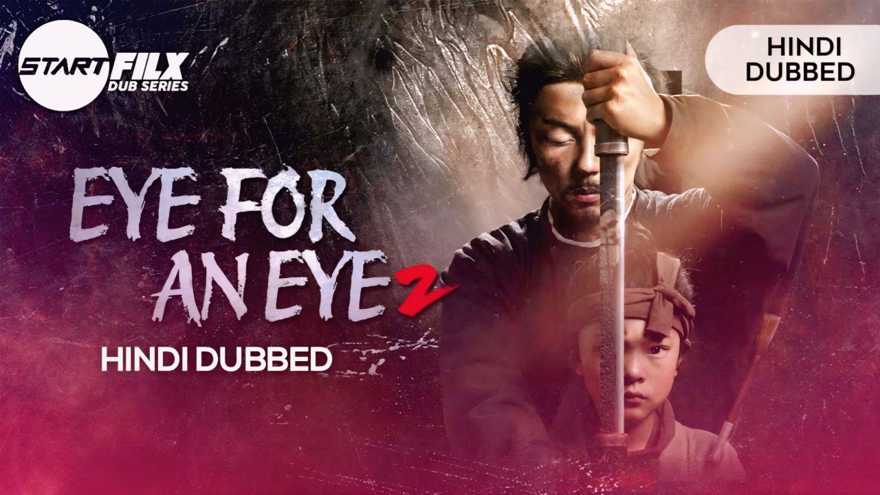 Eye for an Eye 2 (HINDI DUBBED) | STARFILX | complete 2 Eye for an Eye 2 (HINDI DUBBED) STARFILX complete