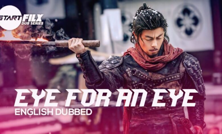 Eye for an Eye (ENGLISH DUBBED) | STARFILX | complete 1 Eye for an Eye (ENGLISH DUBBED) STARFILX complete
