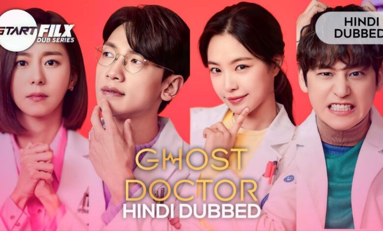 Ghost Doctor (HINDI DUBBED) | STARFILX | complete 1 Ghost Doctor (HINDI DUBBED) STARFILX complete