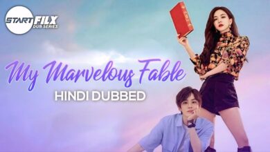My Marvellous Fable (HINDI DUBBED) STARFILX complete