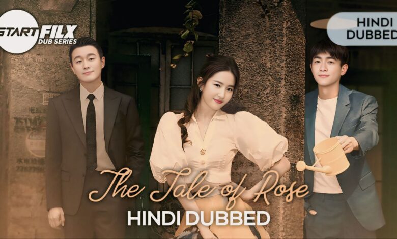 The Tale of Rose (HINDI DUBBED) | STARFILX | complete 1 The Tale of Rose (HINDI DUBBED) STARFILX complete
