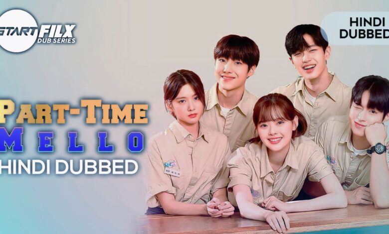 Part-Time Mello (HINDI DUBBED) | STARFILX | complete 1 Part-Time Mello (HINDI DUBBED) | STARFILX | complete