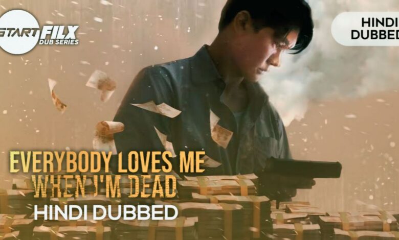 Everybody Loves Me When I’m Dead (HINDI DUBBED) | STARFILX | Complete 1 Everybody Loves Me When I’m Dead (HINDI DUBBED) | STARFILX | Complete