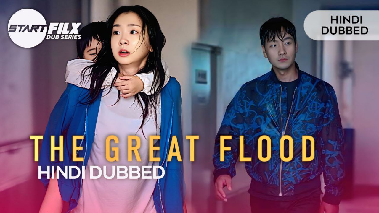 The Great Flood (HINDI DUBBED) | STARFILX | complete 2 The Great Flood (HINDI DUBBED) | STARFILX | complete