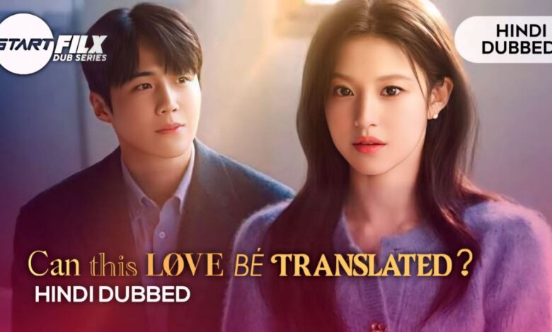 Can This Love Be Translated? (HINDI DUBBED) | STARFILX | complete