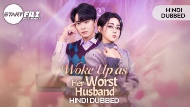 Woke Up as Her Worst Husband (HINDI DUBBED) | STARFILX | complete 8 Woke Up as Her Worst Husband (HINDI DUBBED) | STARFILX | complete