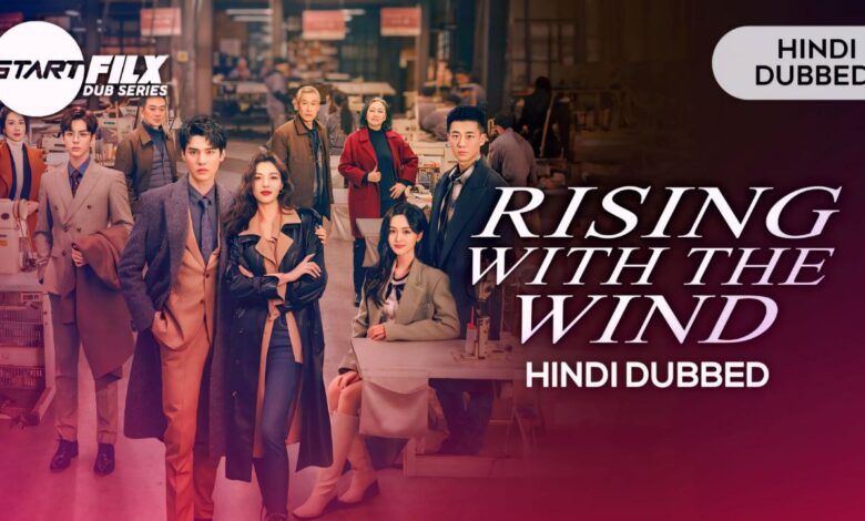 Rising with the Wind (HINDI DUBBED) | STARFILX | complete