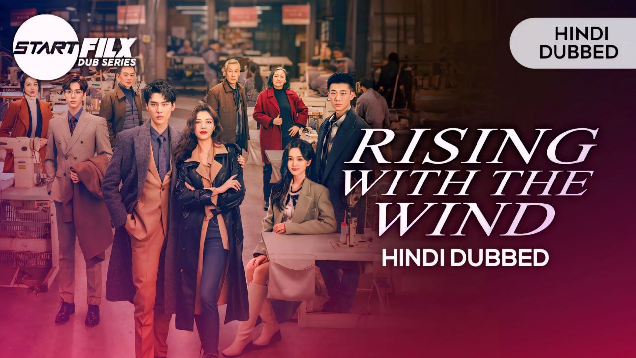 Rising with the Wind (HINDI DUBBED) | STARFILX | complete