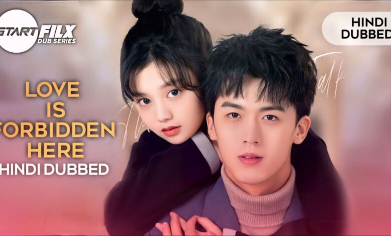 Love Is Forbidden Here (HINDI DUBBED) | STARFILX | ep10 add | complete 1 Love Is Forbidden Here (HINDI DUBBED) | STARFILX |
