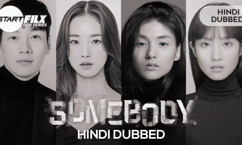 Somebody (HINDI DUBBED) | STARFILX | complete (gdrive) 1 Somebody (HINDI DUBBED) | STARFILX | complete