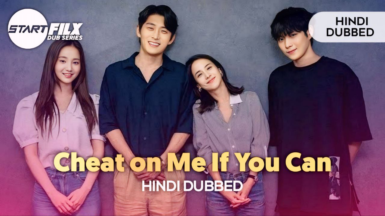Cheat On Me, if You Can (HINDI DUBBED) | STARFILX | Complete 2 Cheat On Me, if You Can (HINDI DUBBED) STARFILX Complete