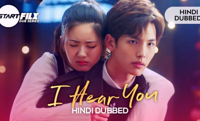 I Hear You (HINDI DUBBED) | STARFILX | complete 1 I Hear You (HINDI DUBBED) STARFILX complete