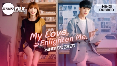 My Love, Enlighten Me (HIND DUBBED) | STARFILX | complete 6 My Love, Enlighten Me (HIND DUBBED) STARFILX complete