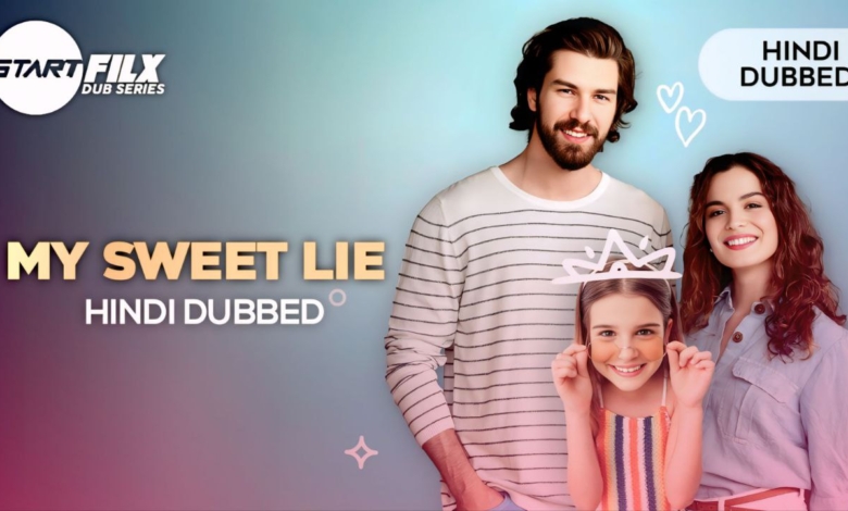 My Sweet Lie (HINDI DUBBED) | STARFILX | complete 1 My Sweet Lie (HINDI DUBBED) STARFILX complete