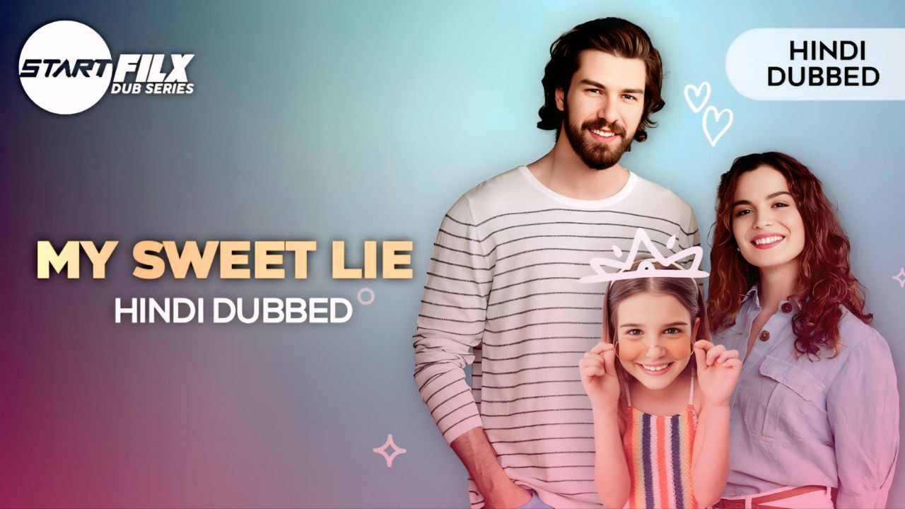 My Sweet Lie (HINDI DUBBED) | STARFILX | complete 2 My Sweet Lie (HINDI DUBBED) STARFILX complete