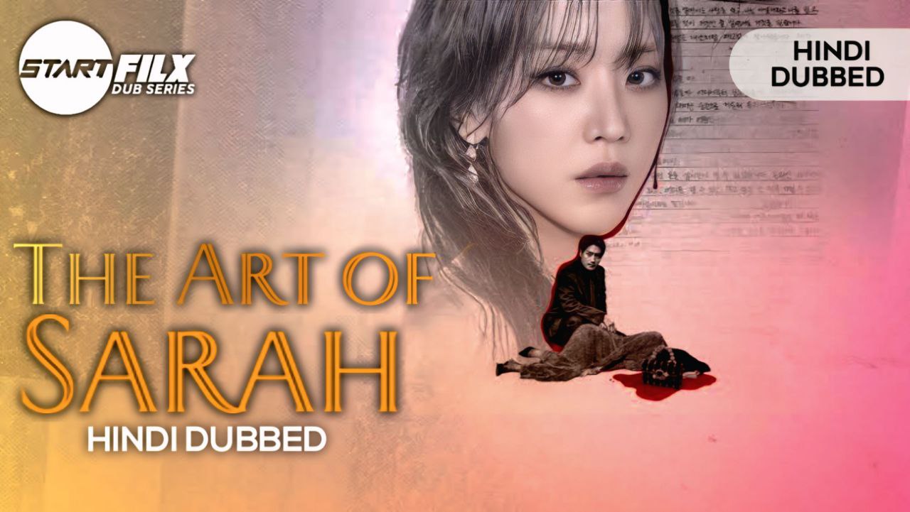 The Art of Sarah (HINDI DUBBED) STARFILX complete