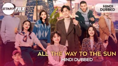 All the Way to the Sun (HINDI DUBBED) | STARFILX | ep 15 add 5 All the Way to the Sun (HINDI DUBBED) | STARFILX |