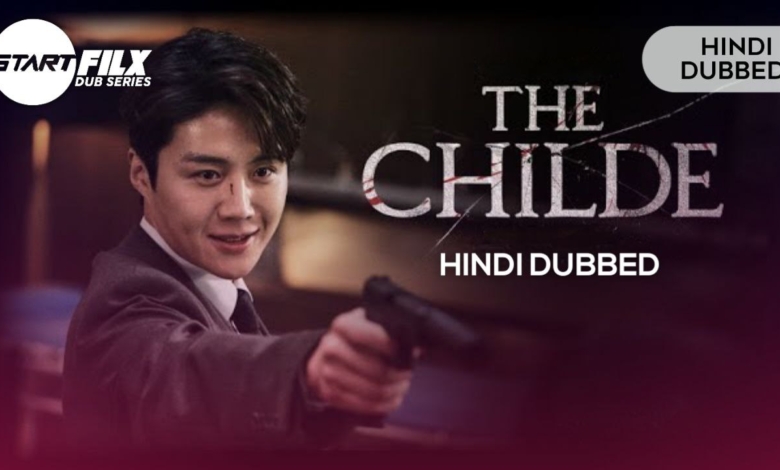 The Childe (HINDI DUBBED) | STARFILX | complete 1 The Childe (HINDI DUBBED) | STARFILX | complete
