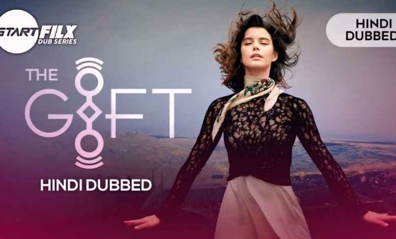 The Gift Atiye (HINDI DUBBED) | STARFILX | (S-1) complete