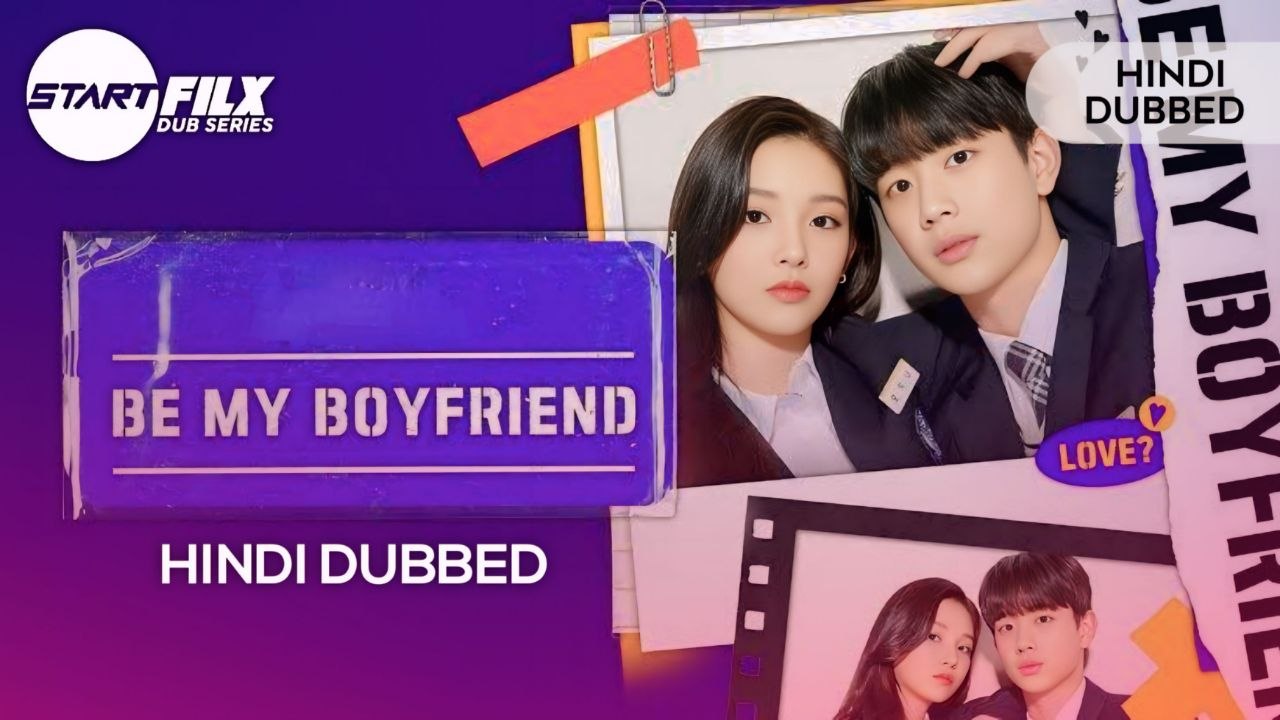 Be My Boyfriend (HINDI DUBBED) | STARFILX | COMPLETE 2 Be My Boyfriend HINDI DUBBED STARFILX COMPLETE