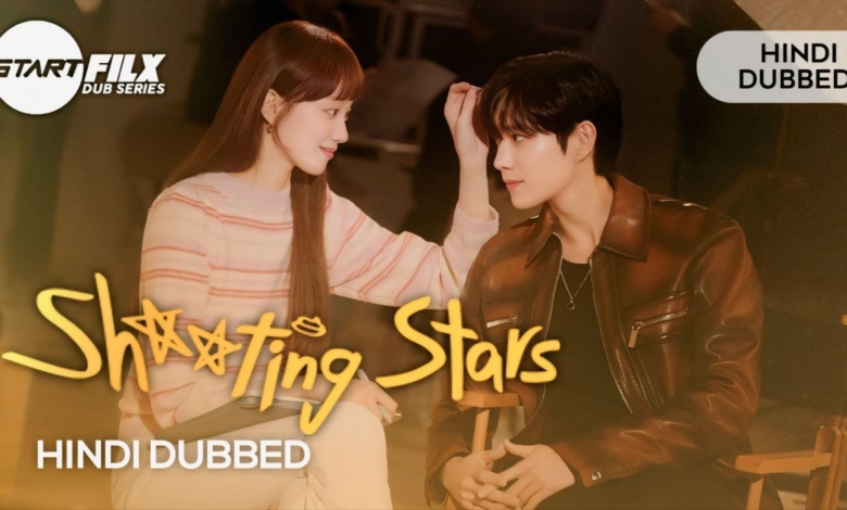 Shooting Stars (HINDI DUBBED) | STARFILX | complete 1 Shooting Stars (HINDI DUBBED) | STARFILX | complete