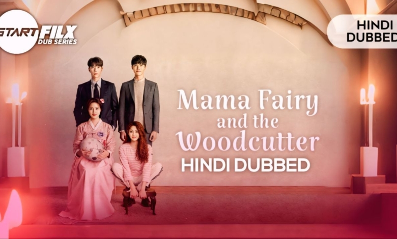 Mama Fairy and the Woodcutter (HINDI DUBBED) STARFILX complete