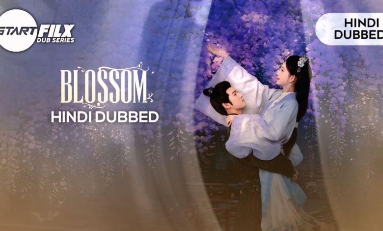 Blossom (HINDI DUBBED) | STARFILX | COMPLETE 1 Blossom HINDI DUBBED STARFILX COMPLETE