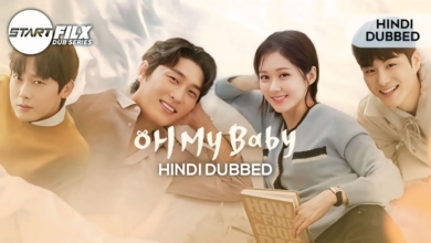 Oh My Baby (HINDI DUBBED) | STARFILX | COMPLETE 4 Oh My Baby HINDI DUBBED STARFILX COMPLETE