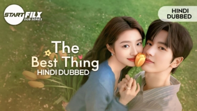 The Best Thing (HINDI DUBBED) | STARFILX | Complete 6 The Best Thing (HINDI DUBBED) STARFILX Complete