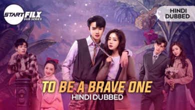 To Be a Brave One (HINDI DUBBED) | STARFILX | complete 9 To Be a Brave One HINDI DUBBED STARFILX complete