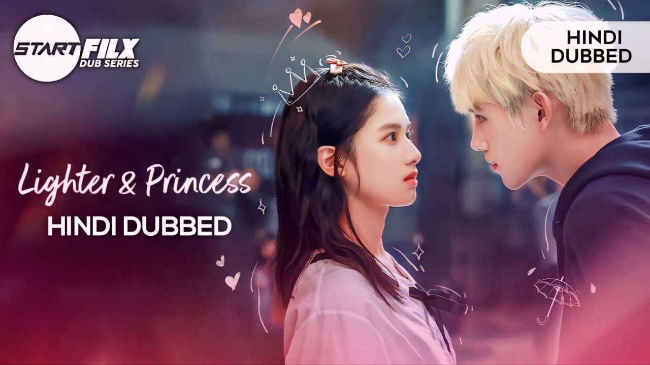 Lighter & Princess (HINDI DUBBED) | STARFILX | complete 2 Lighter & Princess (HINDI DUBBED) STARFILX complete
