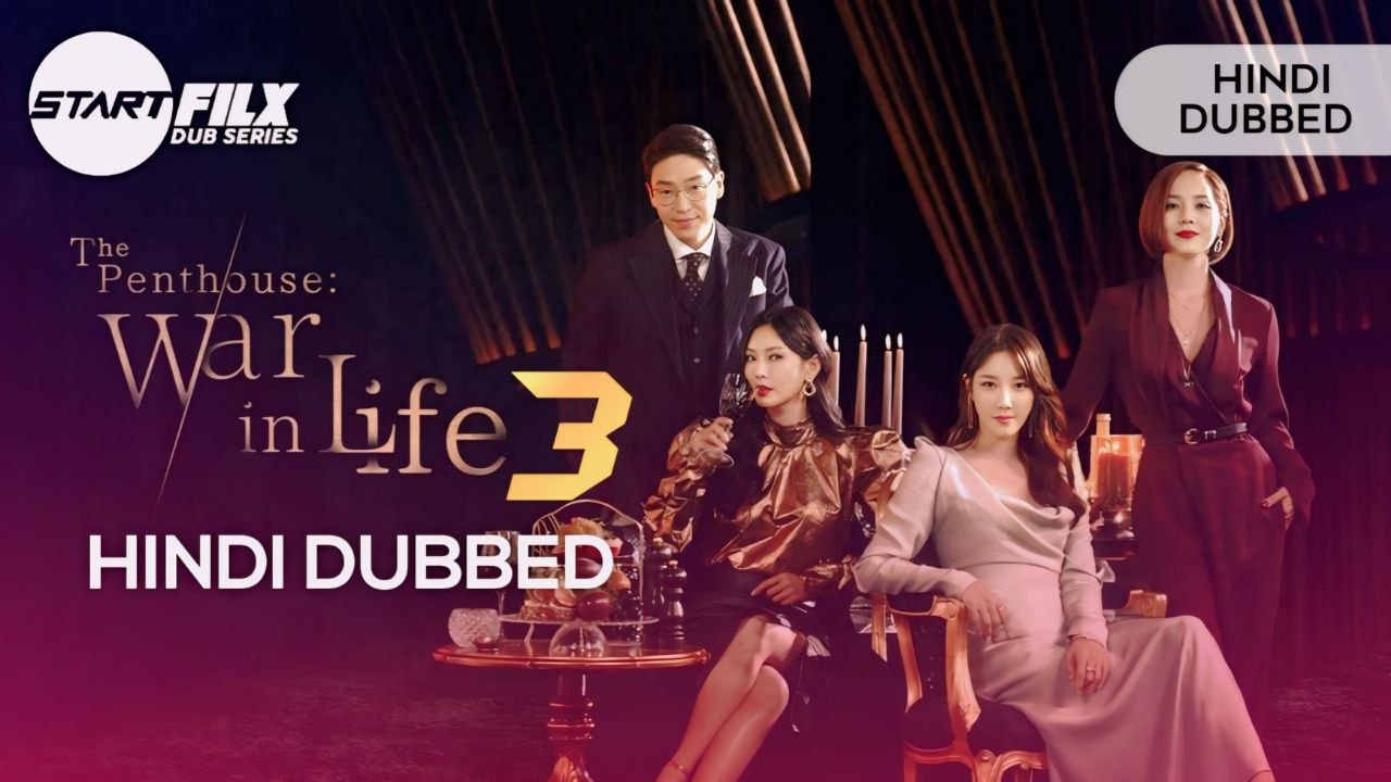 The Penthouse Season 3: War in Life (HINDI DUBBED) | STARFILX | Complete 2 The Penthouse Season 3: War in Life (HINDI DUBBED) | STARFILX | Complete