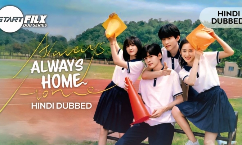 Always Home (HINDI DUBBED) STARFILX complete