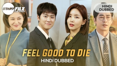 Feel Good to Die HINDI DUBBED STARFILX compete