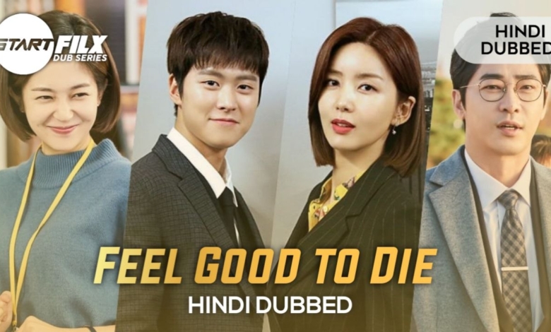 Feel Good to Die HINDI DUBBED STARFILX compete
