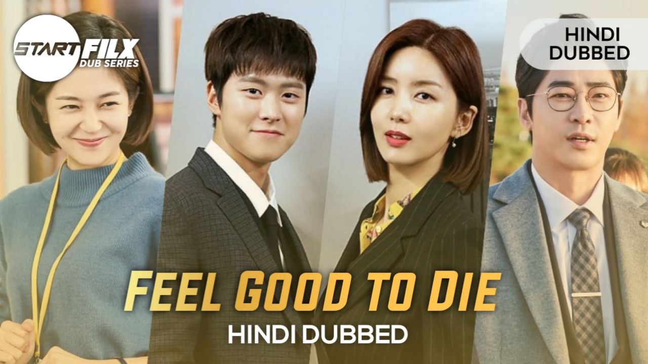 Feel Good to Die HINDI DUBBED STARFILX compete