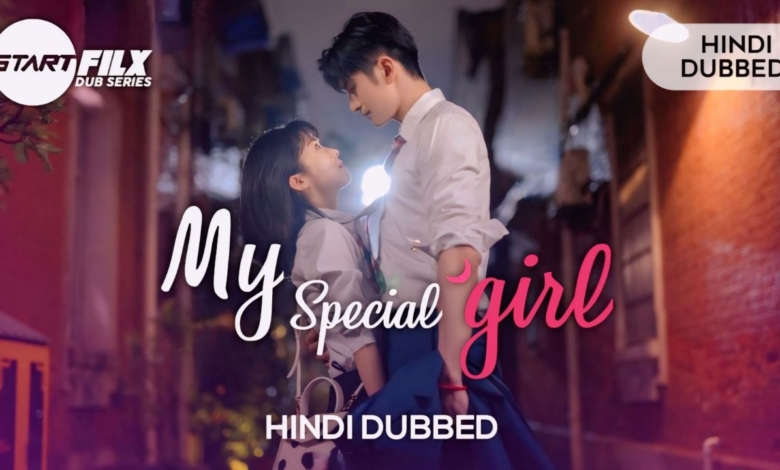 My Special Girl HINDI DUBBED STARFILX complete