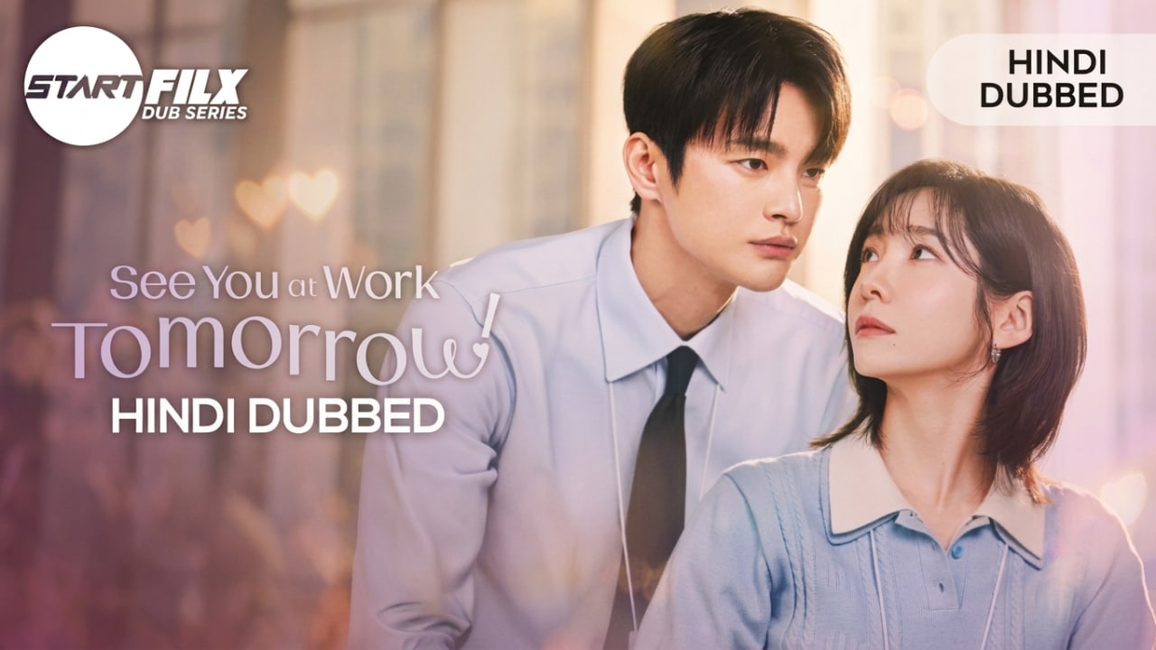 See You at Work Tomorrow (HINDI DUBBED) STARFILX