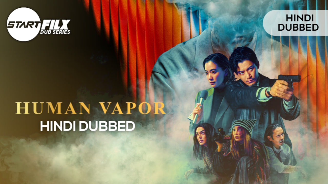 Human Vapor HINDI DUBBED STARFILX complete