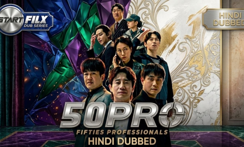 Fifties Professionals HINDI DUBBED STARFILX complete