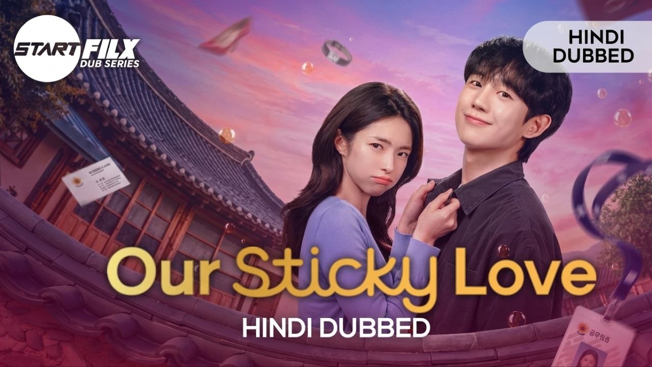 Our Sticky Love (HINDI DUBBED) | STARFILX | complete 2 Our Sticky Love (HINDI DUBBED) STARFILX complete