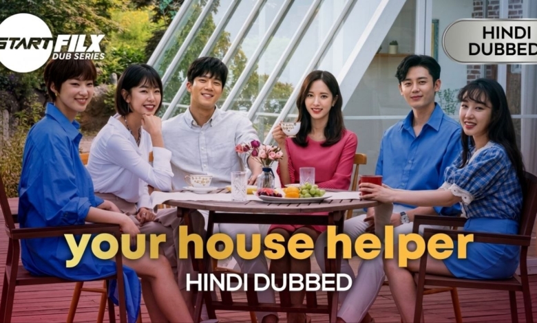 Your House Helper (HINDI DUBBED) | STARFILX | COMPLETE 1 Your House Helper (HINDI DUBBED) STARFILX COMPLETE